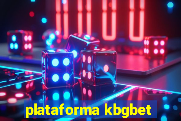 plataforma kbgbet